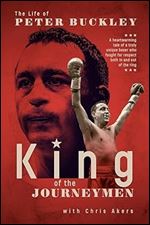 King of the Journeymen: The Life of Peter Buckley