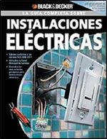 La Guia Completa sobre Instalaciones Electricas [Spanish]