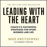 Leading with the Heart Coach K's Successful Strategies for Sport, Business and Life, 2024 Edition [Audiobook]