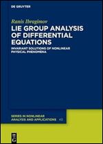Lie Group Analysis of Differential Equations: Invariant Solutions of Nonlinear Physical Phenomena