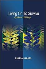 Living On / To Survive: Epidemic Writings