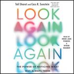 Look Again The Power of Noticing What Was Always There [Audiobook]