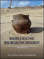Making a Neolithic non-megalithic monument: A TRB burial ground at Dalfsen (the Netherlands), c. 3000-2750 cal. BC