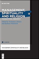 Management, Spirituality and Religion: Foundational Research (Management, Spirituality and Religion, 4)