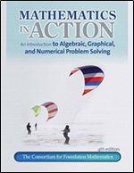 Mathematics in Action: An Introduction to Algebraic, Graphical, and Numerical Problem Solving Ed 4