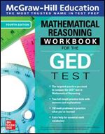 McGraw-Hill Education Mathematical Reasoning Workbook for the GED Test, 4th Edition