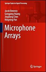 Microphone Arrays (Springer Topics in Signal Processing Book 22)
