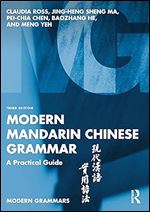 Modern Mandarin Chinese Grammar (Modern Grammars) Ed 3