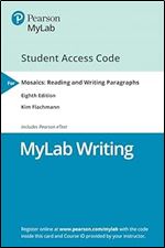 Mosaics: Reading and Writing Paragraphs  MyLab Writing with Pearson eText Access Code Ed 8