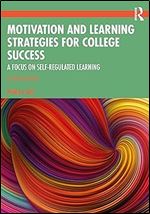 Motivation and Learning Strategies for College Success Ed 7