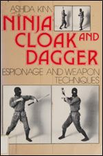 Ninja cloak and dagger: Espionage and weapon techniques