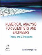 Numerical Analysis for Scientists and Engineers: Theory and C Programs