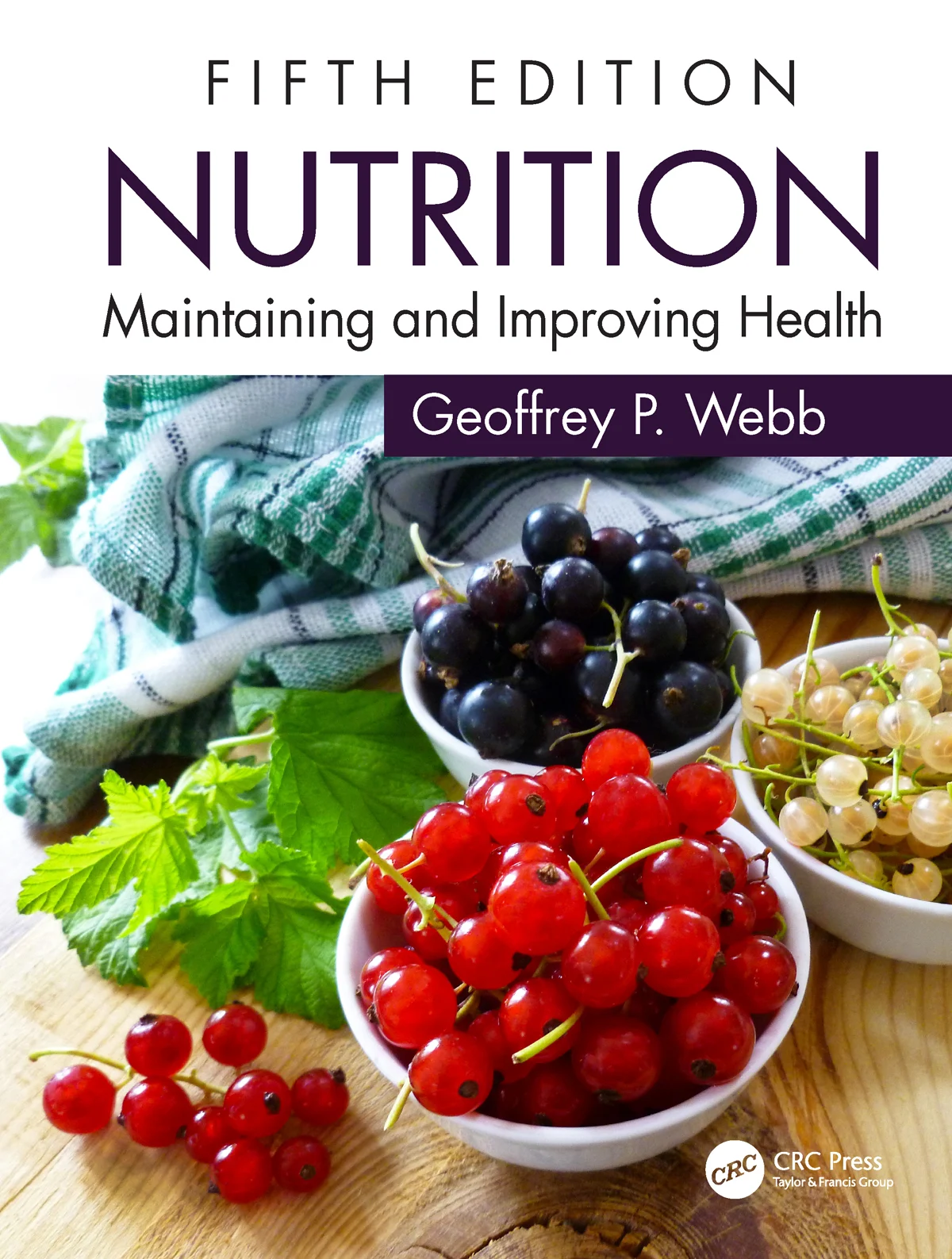 Nutrition: Maintaining and Improving Health, 5th Edition