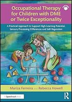 Occupational Therapy for Children with DME or Twice Exceptionality