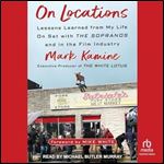 On Locations Lessons Learned from My Life On Set with The Sopranos and in the Film Industry [Audiobook]