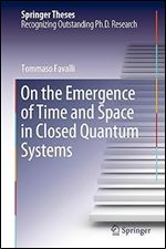 On the Emergence of Time and Space in Closed Quantum Systems (Springer Theses)