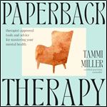 Paperback Therapy TherapistApproved Tools and Advice for Mastering Your Mental Health [Audiobook]