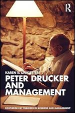 Peter Drucker and Management (Routledge Key Thinkers in Business and Management)