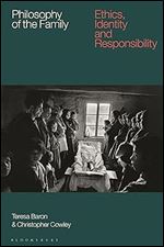Philosophy of the Family: Ethics, Identity and Responsibility
