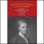 Poems of Allan Ramsay: Volumes II and III (The Edinburgh Edition of the Collected Works of Allan Ramsay)