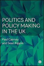 Politics and Policy Making in the UK