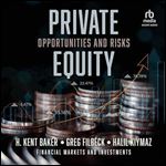 Private Equity (1st Edition): Opportunities and Risks (Financial Markets and Investments) [Audiobook]