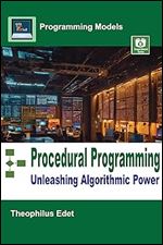 Procedural Programming: Unleashing Algorithmic Power (Programming Models)