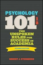 Psychology 101 : The Unspoken Rules for Success in Academia