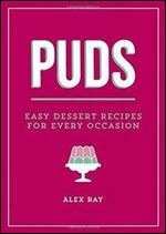 Puds: Easy Dessert Recipes for Every Occasion