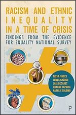 Racism and Ethnic Inequality in a Time of Crisis: Findings from the Evidence for Equality National Survey