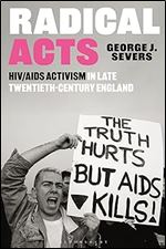 Radical Acts: HIV/AIDS Activism in Late Twentieth-Century England
