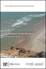 Radiometry of Wet Surfaces: When Water Matters