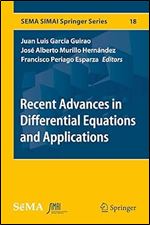 Recent Advances in Differential Equations and Applications (SEMA SIMAI Springer Series, 18)