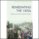 Remediating the 1820s (Edinburgh Critical Studies in Romanticism)