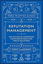 Reputation Management (PRCA Practice Guides)