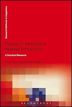 Research Methods in Applied Linguistics: A Practical Resource (Research Methods in Linguistics) Ed 2