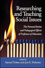 Researching and Teaching Social Issues: The Personal Stories and Pedagogical Efforts of Professors of Education