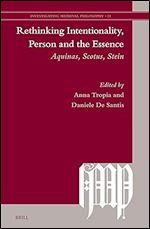 Rethinking Intentionality, Person and the Essence: Aquinas, Scotus, Stein (Investigating Medieval Philosophy, 21)