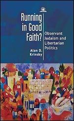 Running in Good Faith?: Observant Judaism and Libertarian Politics