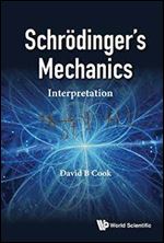 Schr dinger's Mechanics: Interpretation