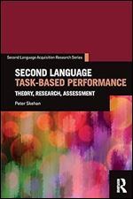Second Language Task-Based Performance (Second Language Acquisition Research Series)