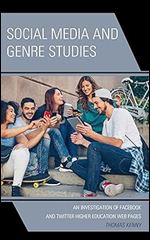 Social Media and Genre Studies: An Investigation of Facebook and Twitter Higher Education Web Pages