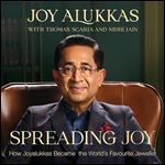 Spreading Joy How Joyalukkas Became the World's Favourite Jeweller [Audiobook]