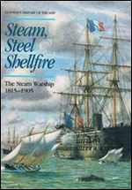 Steam, Steel & Shellfire: The Steam Warship 1815-1905 (Conway's History of the Ship) (Repost)