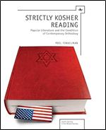 Strictly Kosher Reading: Popular Literature and the Condition of Contemporary Orthodoxy (Jewish Identities in Post-Modern Society)