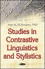 Studies in Contrastive Linguistics and Stylistics (Languages and Linguistics)