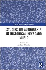 Studies on Authorship in Historical Keyboard Music (Ashgate Historical Keyboard Series)