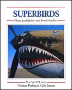 Superbirds: Great gunfighters and bomb-haulers