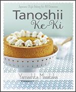 Tanoshii Ke-ki: Japanese-style Baking for All Occasions