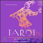 Tarot: An Introduction: Your Plain & Simple Guide to Major & Minor Arcana, Interpreting Cards, and Spreads [Audiobook]
